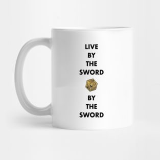 Live By The Sword Die By The Sword Mug